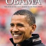 The Rise and Legacy of Barack Obama: A Journey Through History