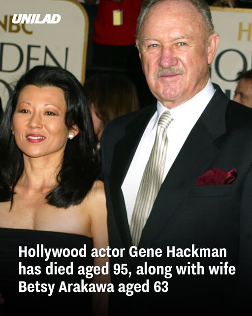 Hollywood actor Gene Hackman has died aged 95, along with wife Betsy Arakawa aged 63