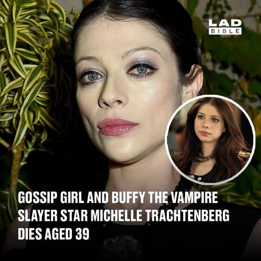 Gossip Girl and Buffy the Vampire Slayer star Michelle Trachtenberg dies aged 39