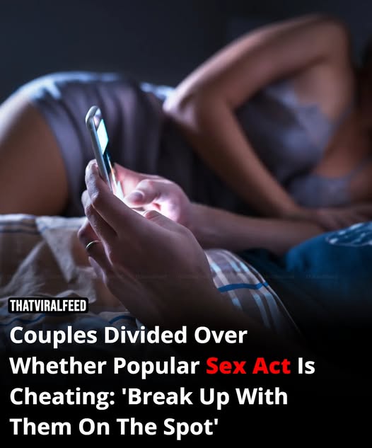 Couples Debate Whether A Popular Online Activity Is Cheating: ‘Break Up With Them On The Spot’