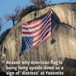 Reason why American flag is being hung upside down as a sign of ‘distress’ at Yosemite National Park