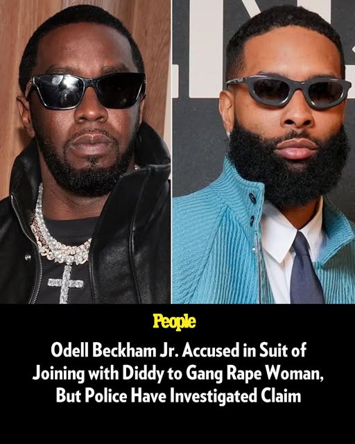 Odell Beckham Jr. Accused in Suit of Joining with Diddy to Gang Rape Woman, But Police Have Investigated Claim