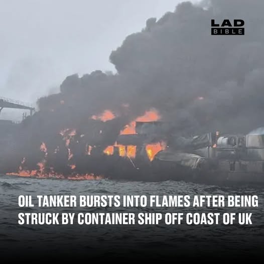 Oil tanker bursts into flames after being struck by container ship off coast of UK