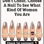 Choose a nail to see what kind of woman you are