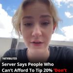 Server Says People Who Can’t Afford To Tip 20% ‘Don’t Deserve To Eat Out’