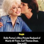 Dolly Parton’s Ultra-Private Husband of Nearly 60 Years, Carl Thomas Dean, Dies at 82