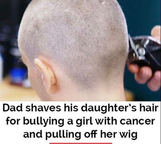 Dad shaves daughter’s head as punishment for bullying cancer-stricken classmate, has “no regrets”