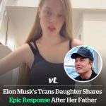 Elon Musk’s trans daughter shares epic response after her father deadnamed her in tweet