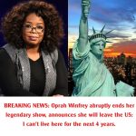 BREAKING NEWS: Oprah Winfrey abruptly ends her legendary show, announces she will leave the US: I can’t live here for the next 4 years.