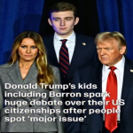 Trump’s Children, Including Barron, Stir Controversy After Viewers Notice a ‘Major Citizenship Issue’