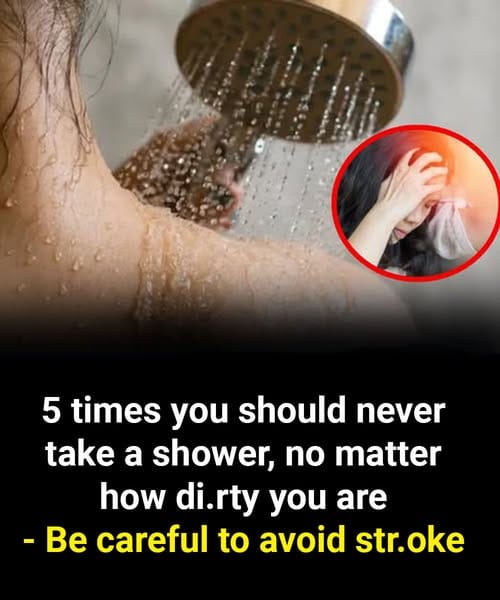 5 times you should never take a shower, no matter how di.rty you are – Be careful to avoid stroke
