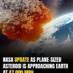 Nasa Tracks Plane-Sized Asteroid Speeding Toward Earth At 47,000 Mph