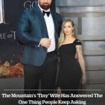 The Mountain’s ‘tiny’ wife answers the one thing people always ask