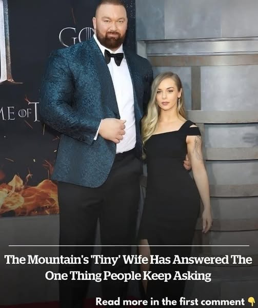 The Mountain’s ‘tiny’ wife answers the one thing people always ask
